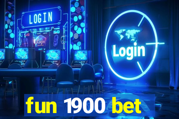 fun 1900 bet